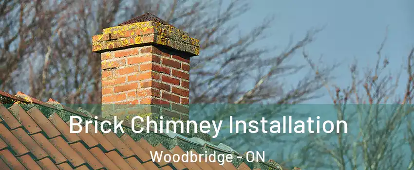  Brick Chimney Installation Woodbridge - ON