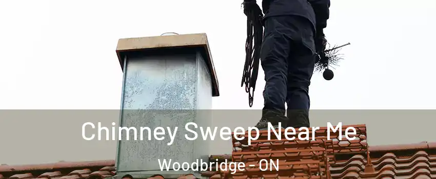  Chimney Sweep Near Me Woodbridge - ON