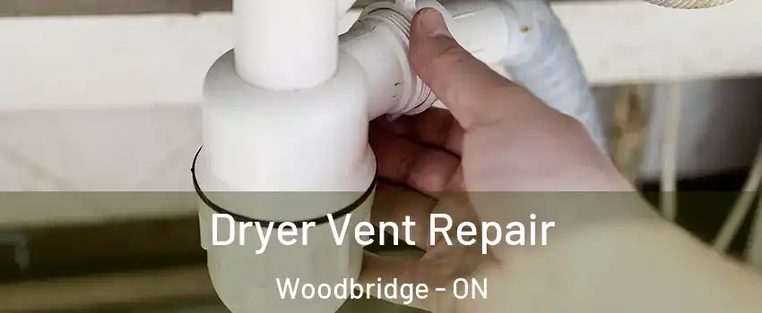  Dryer Vent Repair Woodbridge - ON