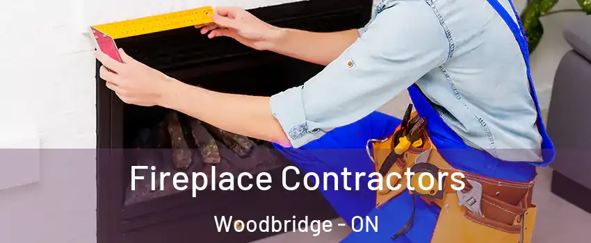  Fireplace Contractors Woodbridge - ON