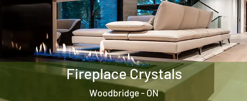  Fireplace Crystals Woodbridge - ON