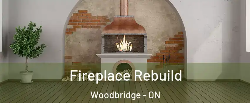  Fireplace Rebuild Woodbridge - ON