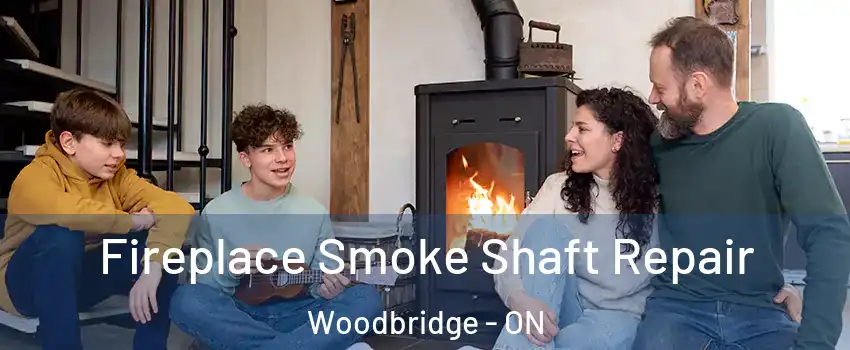  Fireplace Smoke Shaft Repair Woodbridge - ON