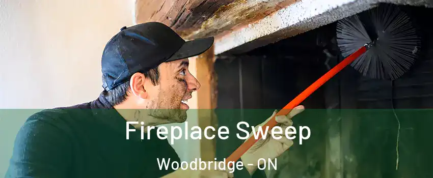  Fireplace Sweep Woodbridge - ON