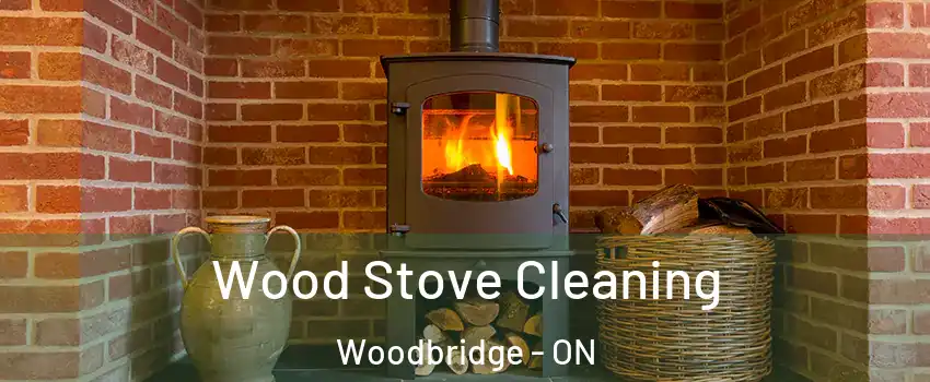  Wood Stove Cleaning Woodbridge - ON